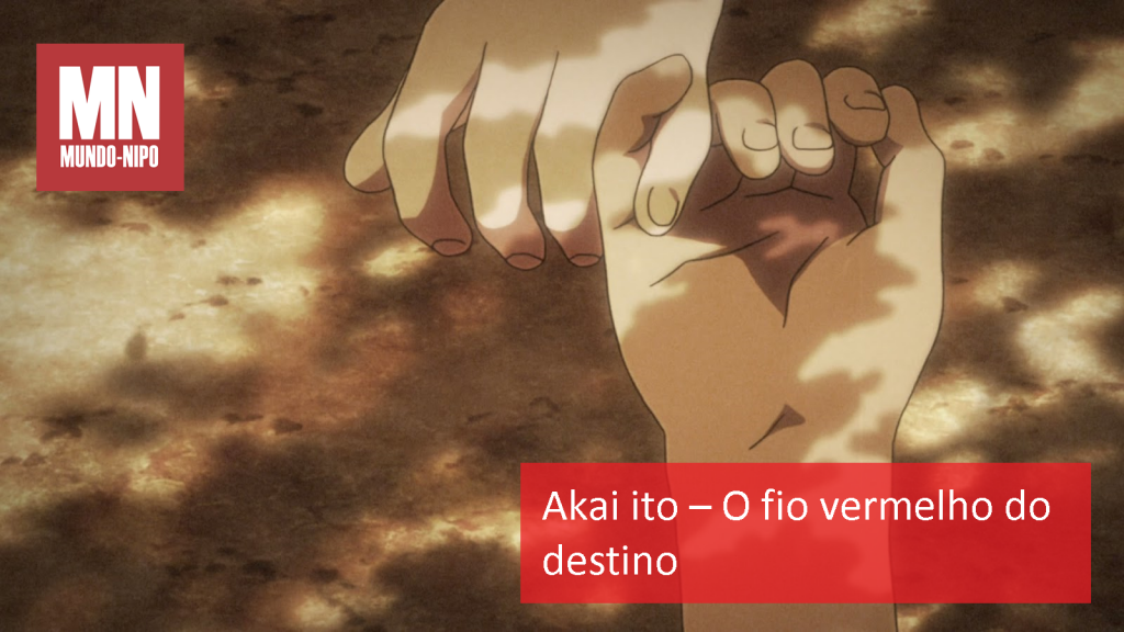 Akai Ito O Fio Vermelho Do Destino Mundo Nipo